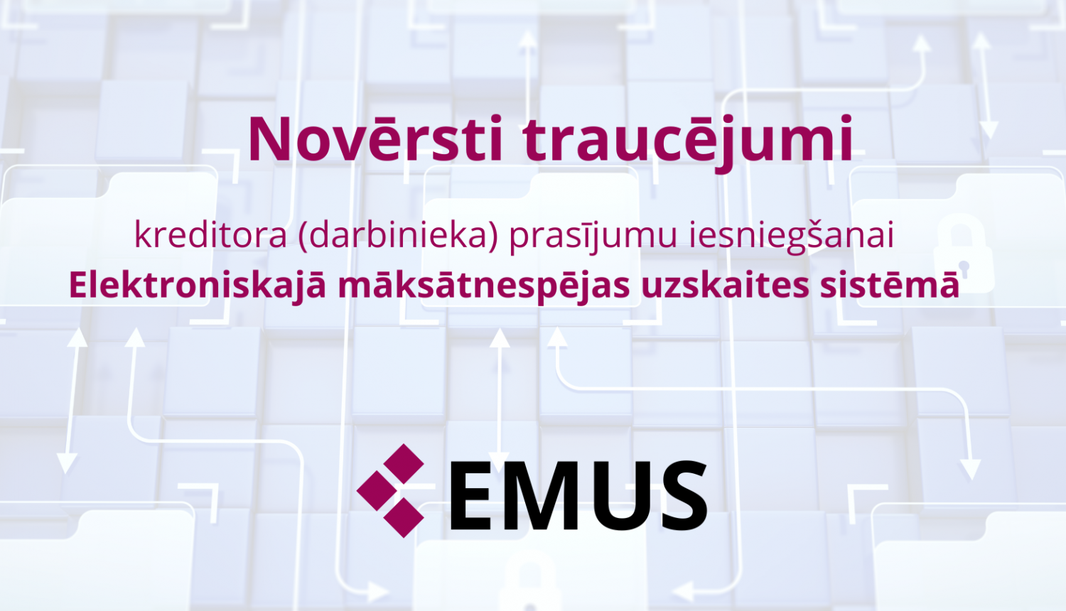 Novērsti traucējumi EMUS